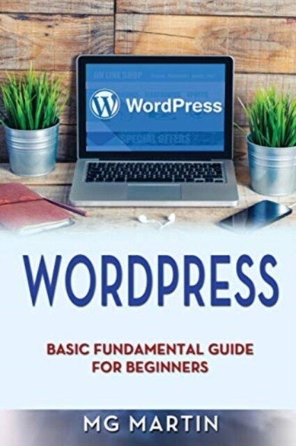 Wordpress: Basic Fundamental Guide for Beginners (Paperback)