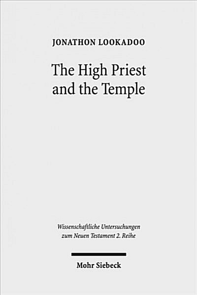 The High Priest and the Temple: Metaphorical Depictions of Jesus in the Letters of Ignatius of Antioch (Paperback)