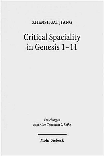 Critical Spatiality in Genesis 1-11 (Paperback)