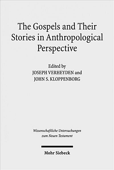 The Gospels and Their Stories in Anthropological Perspective (Hardcover)
