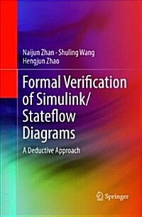 Formal Verification of Simulink/Stateflow Diagrams: A Deductive Approach (Paperback)
