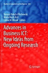 Advances in Business Ict: New Ideas from Ongoing Research (Paperback)