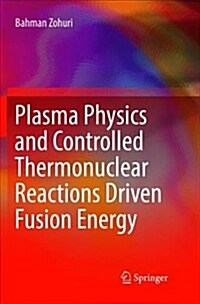 Plasma Physics and Controlled Thermonuclear Reactions Driven Fusion Energy (Paperback)