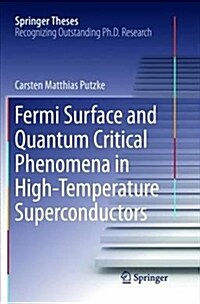 Fermi Surface and Quantum Critical Phenomena of High-Temperature Superconductors (Paperback)