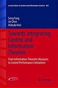 Towards Integrating Control and Information Theories: From Information-Theoretic Measures to Control Performance Limitations (Paperback)