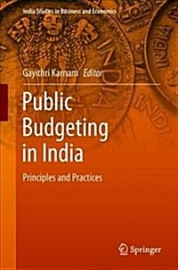 Public Budgeting in India: Principles and Practices (Hardcover, 2018)