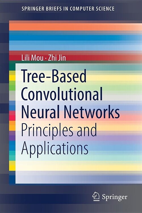 Tree-Based Convolutional Neural Networks: Principles and Applications (Paperback, 2018)