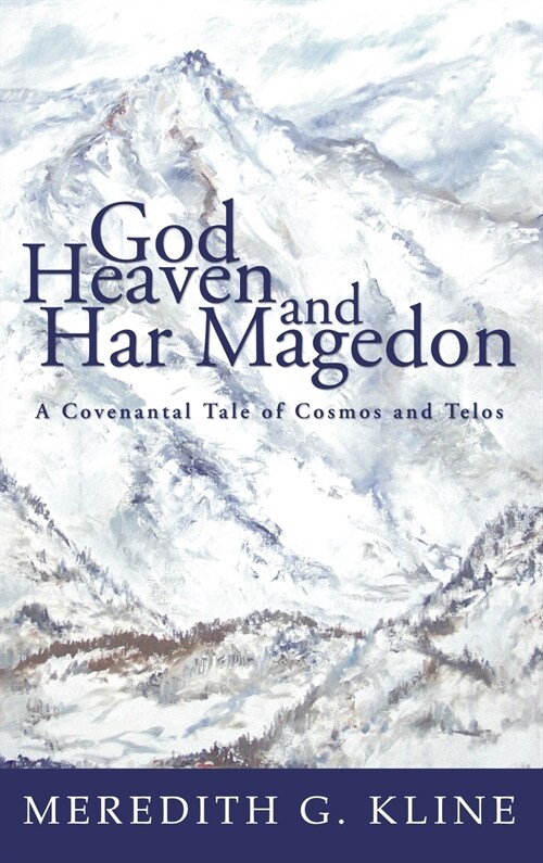 God, Heaven, and Har Magedon (Hardcover)