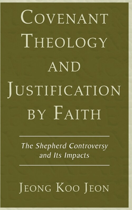 Covenant Theology and Justification by Faith (Hardcover)