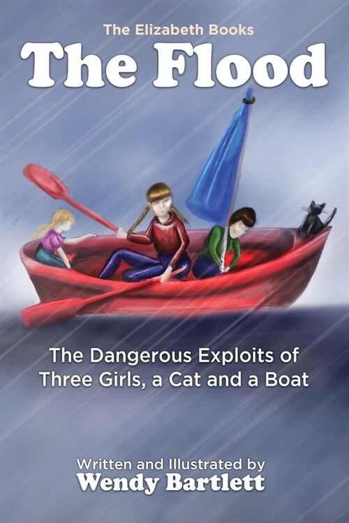 The Flood: The Dangerous Exploits of Three Girls, a Cat and a Boat (Paperback)