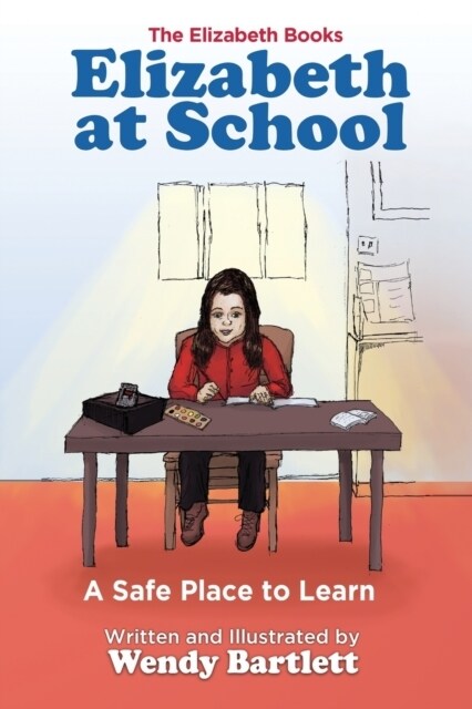 Elizabeth at School: A Safe Place to Learn (Paperback)