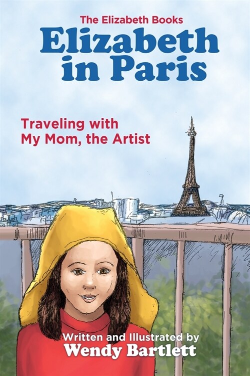 Elizabeth in Paris: Traveling with My Mom, the Artist (Paperback)