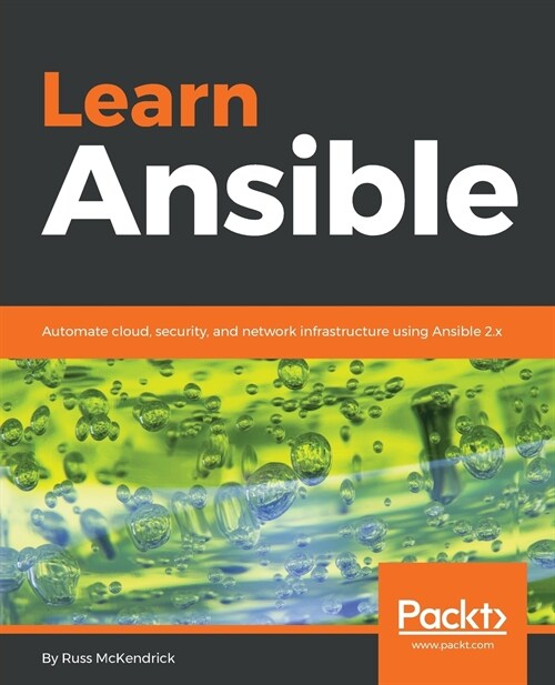 Learn Ansible : Automate cloud, security, and network infrastructure using Ansible 2.x (Paperback)