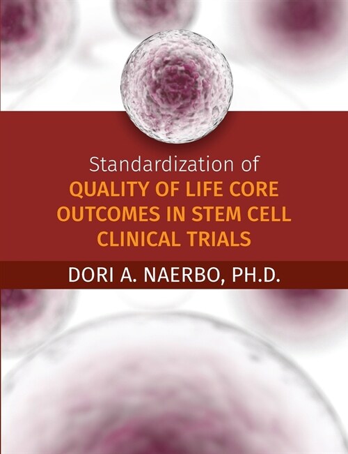 Standardization of Quality of Life Core Outcomes in Stem Cell Clinical Trials (Paperback)