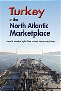 Turkey in the North Atlantic Marketplace (Paperback)