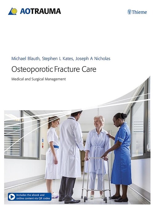 Osteoporotic Fracture Care: Medical and Surgical Management (Hardcover)