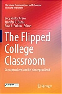 The Flipped College Classroom: Conceptualized and Re-Conceptualized (Paperback)