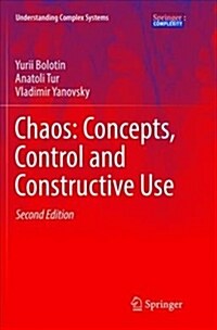 Chaos: Concepts, Control and Constructive Use (Paperback)