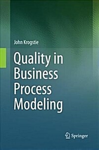Quality in Business Process Modeling (Paperback)
