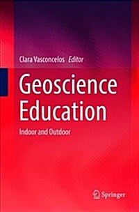 Geoscience Education: Indoor and Outdoor (Paperback)