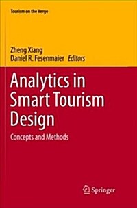 Analytics in Smart Tourism Design: Concepts and Methods (Paperback)