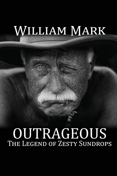 Outrageous: The Legend of Zesty Sundrops (Paperback, First Printing)