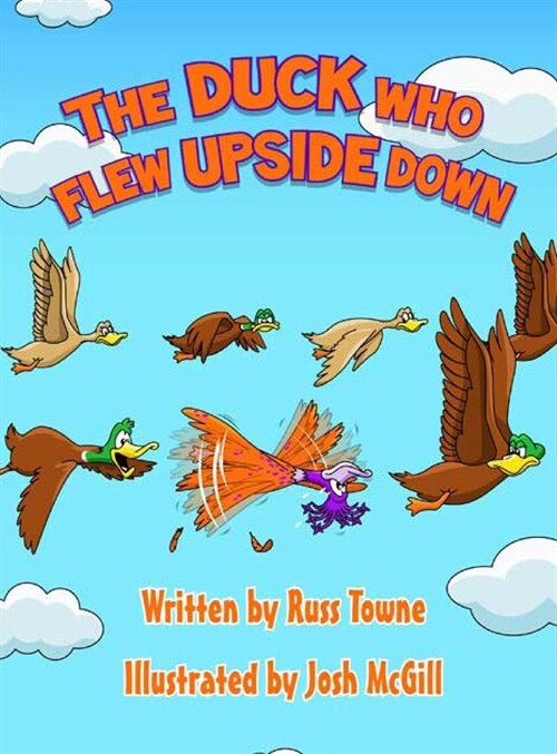 The Duck Who Flew Upside Down (Hardcover, 2)