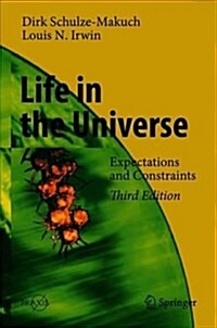 Life in the Universe: Expectations and Constraints (Hardcover, 3, 2018)
