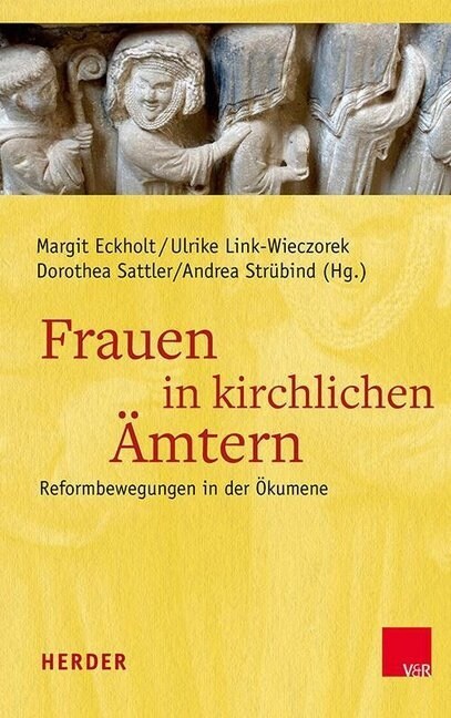 Frauen in Kirchlichen Amtern: Reformbewegungen in Der Okumene (Hardcover)