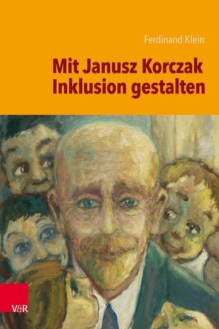 Mit Janusz Korczak Inklusion Gestalten (Paperback)