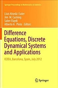 Difference Equations, Discrete Dynamical Systems and Applications: Icdea, Barcelona, Spain, July 2012 (Paperback)