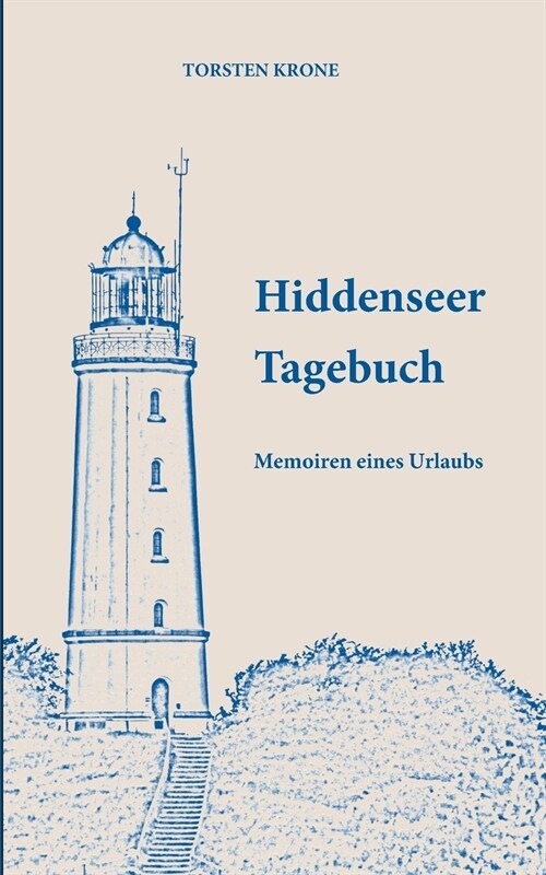 Hiddenseer Tagebuch: Memoiren eines Urlaubs (Paperback)