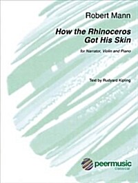 How the Rhinoceros Got His Skin: For Narrator, Violin, and Piano (2 Scores and Violin Part) (Paperback)