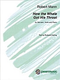 How the Whale Got His Throat: For Narrator, Violin, and Piano (2 Scores and Violin Part) (Paperback)