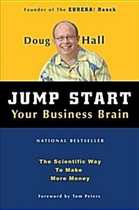 Jump Start Your Business Brain: Scientific Ideas and Advice That Will Immediately Double Your Business Success Rate (Hardcover)