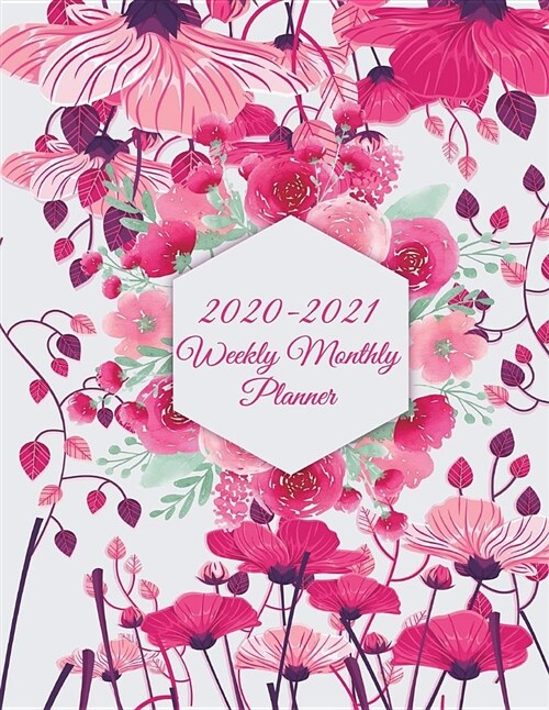 2020-2021 Weekly Monthly Planner: Pink Floral, Two year Academic 2020-2021 Calendar Book, Weekly/Monthly/Yearly Calendar Journal, Large 8.5 x 11 Dai (Paperback)