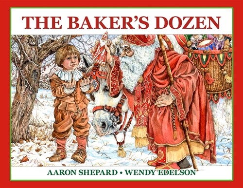 The Bakers Dozen: A Saint Nicholas Tale, with Bonus Cookie Recipe and Pattern for St. Nicholas Christmas Cookies (Special Edition) (Paperback)