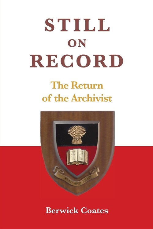 Still on Record: The Return of the Archivist (Paperback)