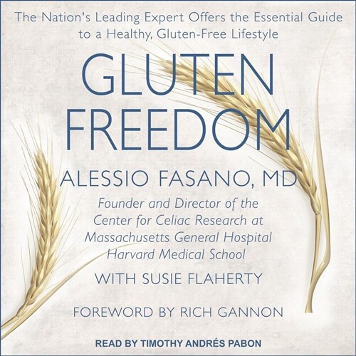 Gluten Freedom: The Nations Leading Expert Offers the Essential Guide to a Healthy, Gluten-Free Lifestyle (MP3 CD)