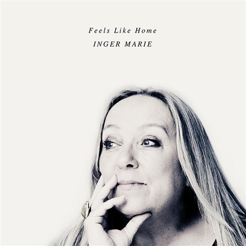 Inger Marie - Feels Like Home