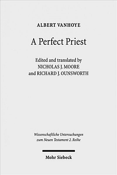 A Perfect Priest: Studies in the Letter to the Hebrews (Paperback)