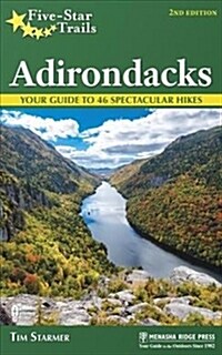 Five-Star Trails: Adirondacks: Your Guide to 46 Spectacular Hikes (Hardcover)