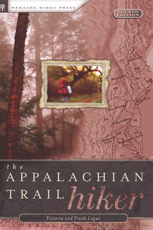 Appalachian Trail Hiker: Trail-Proven Advice for Hikes of Any Length (Hardcover, 4)