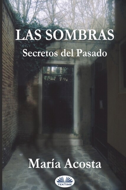 Las Sombras: Secretos del Pasado (Paperback)