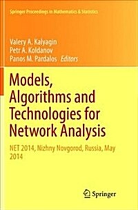 Models, Algorithms and Technologies for Network Analysis: Net 2014, Nizhny Novgorod, Russia, May 2014 (Paperback)