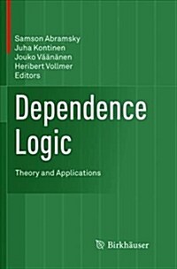 Dependence Logic: Theory and Applications (Paperback)