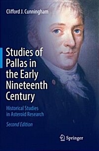Studies of Pallas in the Early Nineteenth Century: Historical Studies in Asteroid Research (Paperback)
