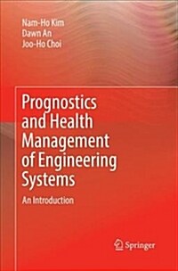Prognostics and Health Management of Engineering Systems: An Introduction (Paperback)
