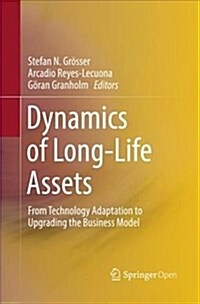 Dynamics of Long-Life Assets: From Technology Adaptation to Upgrading the Business Model (Paperback, Softcover Repri)