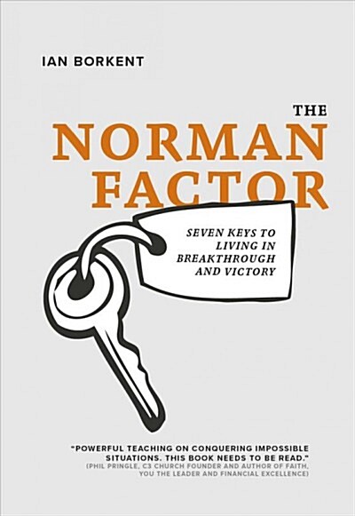 The Norman Factor: Seven Keys to Living in Breakthrough and Victory (Paperback)